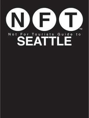 cover image of Not for Tourists Guide to Seattle